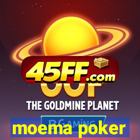 moema poker